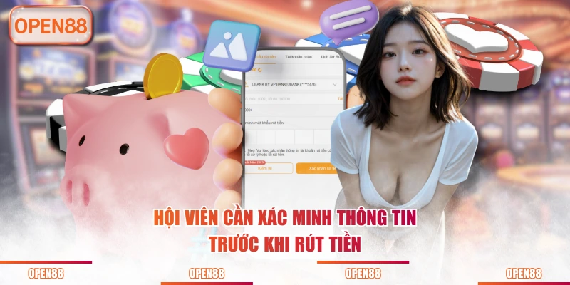 Hội viên cần xác minh thông tin trước khi rút tiềnHội viên cần xác minh thông tin trước khi rút tiền